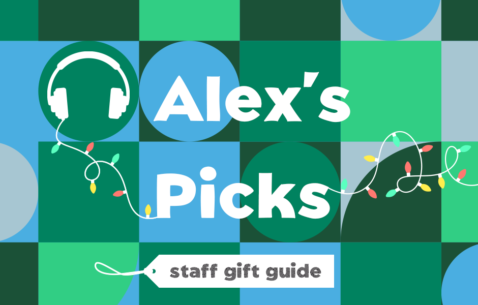 PRHA Staff Gift Guide: Alex's Picks