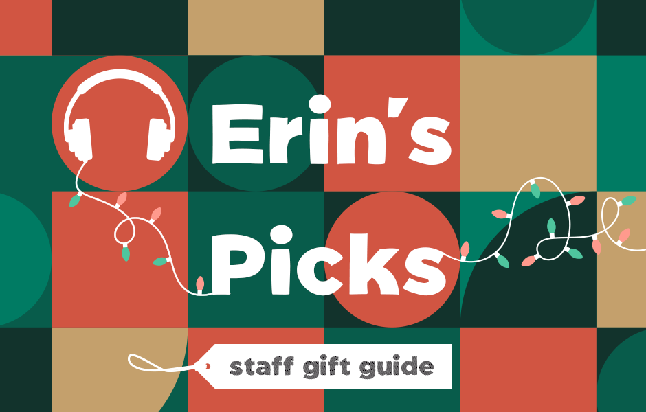 PRHA Staff Gift Guide: Erin's Picks
