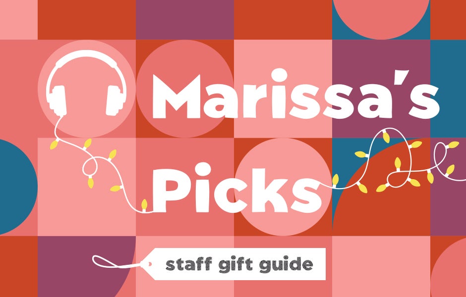 PRHA Staff Gift Guide: Marissa’s Picks
