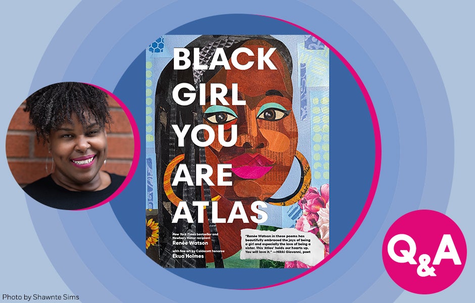 Q&A with Renée Watson, author of Black Girl You Are Atlas